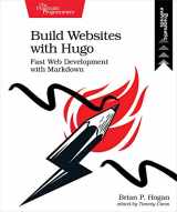 9781680507263-1680507265-Build Websites with Hugo: Fast Web Development with Markdown