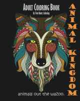9780692584279-0692584277-Adult Coloring Book: Animal Kingdom: Animals Out The Wazoo