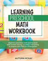 9781952016240-195201624X-Learning Preschool Math Workbook: Beginner preschool math activity book with number tracing, counting, and sorting to prepare your child for kindergarten (Early Learning Workbook)
