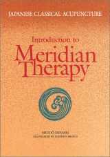 9780939616114-0939616114-Japanese Classical Acupuncture: Introduction to Meridian Therapy