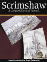 9781565230958-1565230957-Scrimshaw: A Complete Illustrated Manual