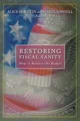 9780815777816-0815777817-Restoring Fiscal Sanity: How to Balance the Budget