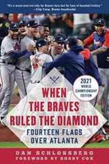 9781683584551-1683584554-When the Braves Ruled the Diamond: Fourteen Flags over Atlanta