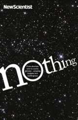 9781846685187-1846685184-Nothing: From Absolute Zero to Cosmic Oblivion, Amazing Insights into Nothingness (New Scientist)