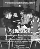 9781727146981-1727146980-The Beatles Recording Reference Manual: Volume 3: Sgt. Pepper's Lonely Hearts Club Band through Magical Mystery Tour (late 1966-1967) (Beatles Recording Reference Manuals)