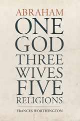 9781931847896-1931847894-Abraham: One God, Three Wives, Five Religions