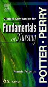 9780323032179-0323032176-Clinical Companion to Accompany Potter & Perry's Fundamentals of Nursing, 6th edition