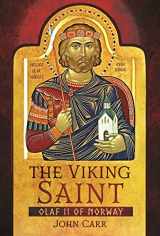 9781399087810-1399087819-The Viking Saint: Olaf II of Norway