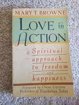 9780671681067-0671681060-Love in Action: A Spiritual Approach to Freedom and Happiness