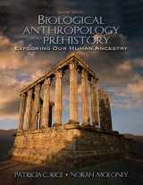 9780205519262-0205519261-Biological Anthropology and Prehistory: Exploring Our Human Ancestry