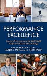 9781538128893-1538128896-Performance Excellence: Stories of Success from the Real World of Sport and Exercise Psychology