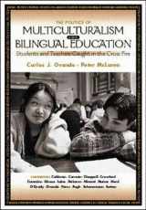 9780073660769-0073660760-The Politics of Multiculturalism and Bilingual Education: Students and Teachers Caught in the Cross Fire
