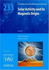 9780521863421-0521863422-Solar Activity and Its Magnetic Origin: Proceedings of the 233rd Symposium of the International Astronomical Union Held in Cairo, Egypt, March ... Astronomical Union Symposia and Colloquia)