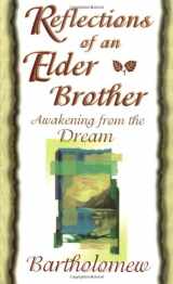 9781561703876-1561703877-Reflections of an Elder Brother: Awakening from the Dream