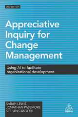 9780749477912-0749477911-Appreciative Inquiry for Change Management: Using AI to Facilitate Organizational Development