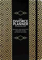 9781441325730-1441325735-The Divorce Planner Checklist: Navigate and Negotiate Your Way to an Optimum Outcome