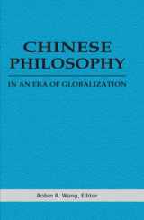 9780791460061-0791460061-Chinese Philosophy in an Era of Globalization (Suny Series in Chinese Philosophy Abd Culture) (Suny Chinese Philosophy and Culture)