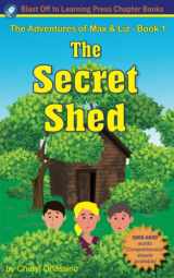 9780983199656-0983199655-The Secret Shed: The Adventures of Max & Liz - Book 1
