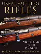 9781510731691-1510731695-Great Hunting Rifles: Victorian to the Present
