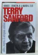 9780822323563-0822323567-Terry Sanford: Politics, Progress, and Outrageous Ambitions