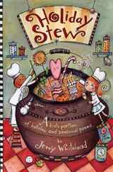 9780805077155-0805077154-Holiday Stew: A Kid's Portion of Holiday and Seasonal Poems