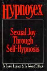 9780877953678-0877953678-Hypnosex: Sexual Joy Through Self-Hypnosis