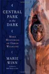 9780374120115-0374120110-Central Park in the Dark: More Mysteries of Urban Wildlife