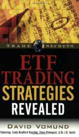 9781592802586-1592802583-ETF Trading Strategies Revealed (Trade Secrets (Marketplace Books))