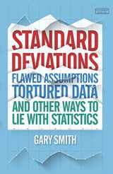 9780715651032-071565103X-Standard Deviations: Flawed Assumptions, Tortured Data and Other Ways to Lie with Statistics