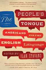 9781632062659-1632062658-The People's Tongue: Americans and the English Language
