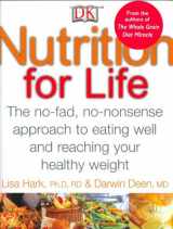 9780756605223-0756605229-Nutrition for Life: A NO FAD, NON NONSENSE APPROACH TO EATING WELL AND REACHING
