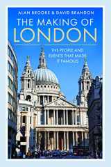 9781399084673-1399084674-The Making of London: The People and Events That Made it Famous