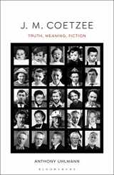 9781501357466-1501357468-J. M. Coetzee: Truth, Meaning, Fiction