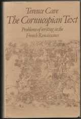 9780198157526-0198157525-The cornucopian text: Problems of writing in the French Renaissance