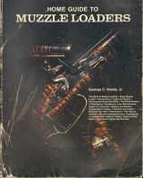 9780811721011-0811721019-Home Guide to Muzzle Loaders