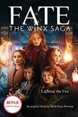 9781338744989-1338744984-Lighting the Fire (Fate: The Winx Saga: An Original Novel)