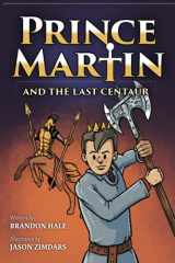 9781737657620-1737657627-Prince Martin and the Last Centaur: A Tale of Two Brothers, a Courageous Kid, and the Duel for the Desert (Grayscale Art Edition) (Prince Martin Epic)