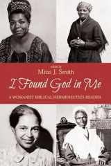 9781625647450-162564745X-I Found God in Me: A Womanist Biblical Hermeneutics Reader