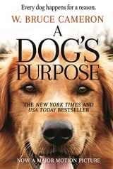 9780765388117-0765388111-A Dog's Purpose: A Novel for Humans (A Dog's Purpose, 1)