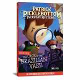 9781958514078-1958514071-Patrick Picklebottom Everyday Mysteries: Book One: The Case of the Brazilian Vase (Patrick Picklebottom Everyday Mysteries, 1)