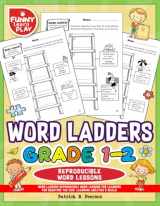 9781794454279-1794454276-Word Ladders Grades 1-2 Reproducible Word Lessons: Word Ladders Reproducible Word Lessons for Learning for Boosting the Kids’ Learning Abilities & Skills