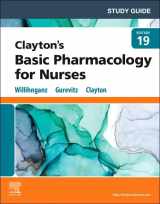 9780323812597-0323812597-Study Guide for Clayton’s Basic Pharmacology for Nurses