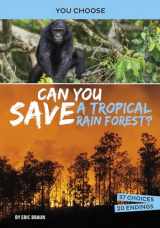 9781496697073-1496697073-Can You Save a Tropical Rain Forest? (You Choose Books)