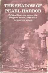 9780890960318-0890960313-The Shadow of Pearl Harbor: Political Controversy over the Surprise Attack, 1941-1946