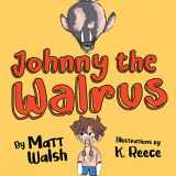 9781956007053-1956007059-Johnny the Walrus