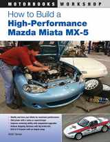 9780760337059-0760337055-How to Build a High-Performance Mazda Miata MX-5 (Motorbooks Workshop)