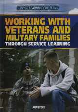 9781477779637-1477779639-Working With Veterans and Military Families Through Service Learning (Service Learning for Teens, 5)