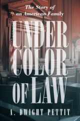 9781462056408-1462056407-Under Color of Law