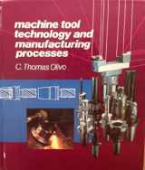 9780938561088-0938561081-Machine Tool Technology and Manufacturing Process