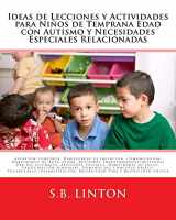 9781466300910-1466300914-Ideas de Lecciones y Actividades para Niños de Temprana Edad con Autismo y Necesidades Especiales Relacionadas (Spanish Edition)